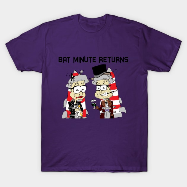 Bat Minute Returns T-Shirt by Sleepy Charlie Media Merch